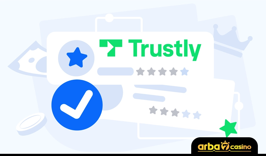 مميزات استخدام ترستلي Trustly في اون لاين كازينو 